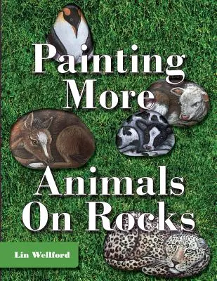 Noch mehr Tiere auf Felsen malen (Neueste Ausgabe) - Painting More Animals on Rocks (Latest Edition)