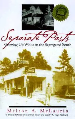 Getrennte Vergangenheiten: Aufwachsen als Weißer im segregierten Süden - Separate Pasts: Growing Up White in the Segregated South