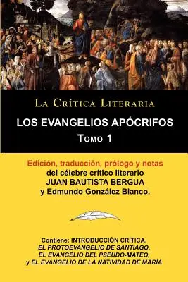 Die apokryphen Evangelien Band 1, Literaturkritische Sammlung des berühmten Literaturkritikers Juan Bautista Bergua, Ediciones Ibericas - Los Evangelios Apocrifos Tomo 1, Coleccion La Critica Literaria Por El Celebre Critico Literario Juan Bautista Bergua, Ediciones Ibericas