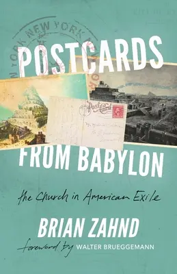 Postkarten aus Babylon: Die Kirche im amerikanischen Exil - Postcards from Babylon: The Church In American Exile