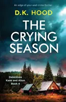 Die weinende Jahreszeit: Ein mitreißender Krimi - The Crying Season: An Edge-Of-Your-Seat Crime Thriller