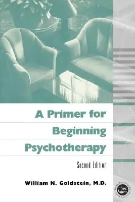 Eine Fibel für den Einstieg in die Psychotherapie - A Primer for Beginning Psychotherapy