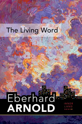 Das lebendige Wort: Inneres Land - Ein Wegweiser in das Herz des Evangeliums, Band 5 - The Living Word: Inner Land - A Guide Into the Heart of the Gospel, Volume 5