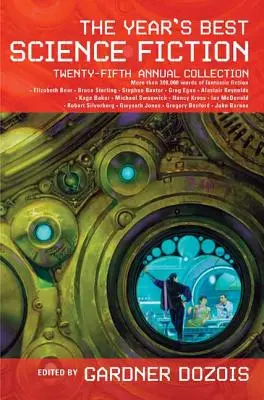 Die besten Science-Fiction-Bücher des Jahres: Fünfundzwanzigste Jahressammlung - The Year's Best Science Fiction: Twenty-Fifth Annual Collection