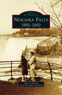 Niagarafälle: 1850-2000 - Niagara Falls: 1850-2000