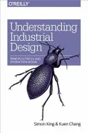 Industriedesign verstehen: Prinzipien für UX und Interaktionsdesign - Understanding Industrial Design: Principles for UX and Interaction Design