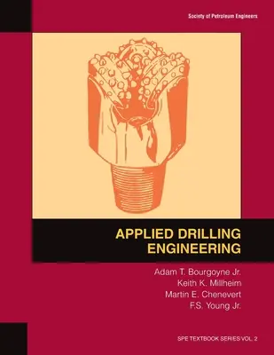 Angewandte Bohrtechnik: Lehrbuch 2 - Applied Drilling Engineering: Textbook 2