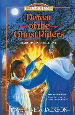 Die Niederlage der Ghost Riders: Mary McLeod Bethune stellt sich vor - Defeat of the Ghost Riders: Introducing Mary McLeod Bethune