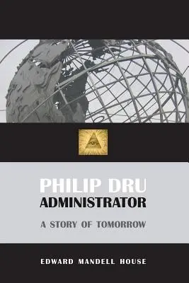 Philip Dru, Verwalter - Philip Dru, Administrator