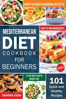 Mediterrane Ernährung für Anfänger: 101 schnelle und gesunde Rezepte mit leicht zu findenden Zutaten, um den mediterranen Lebensstil zu genießen (21-Tage-Essensplan) - Mediterranean Diet For Beginners: 101 Quick and Healthy Recipes with Easy-to-Find Ingredients to Enjoy The Mediterranean Lifestyle (21-Day Meal Plan t