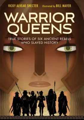 Kriegerköniginnen: Wahre Geschichten von sechs antiken Rebellen, die die Geschichte auf den Kopf stellten - Warrior Queens: True Stories of Six Ancient Rebels Who Slayed History
