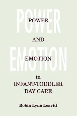 Macht und Emotionen in der Kindertagesstätte für Kleinkinder - Power and Emotion in Infant-Toddler Day Care