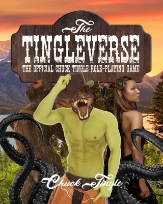 Das Tingleverse: Das offizielle Chuck Tingle-Rollenspiel - The Tingleverse: The Official Chuck Tingle Role-Playing Game