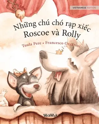 Những ch ch rạp xiếc, Roscoe v Rolly: Vietnamesische Ausgabe der Zirkushunde Roscoe und Rolly