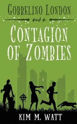 Gobbelino London und eine Ansteckung von Zombies - Gobbelino London & a Contagion of Zombies