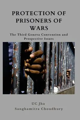 Schutz von Kriegsgefangenen: Die Dritte Genfer Konvention und zukünftige Fragen - Protection of Prisoners of War: The Third Geneva Convention and Prospective Issues