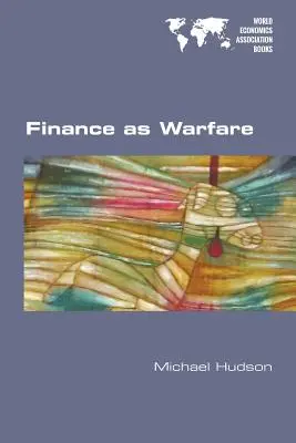 Finanzwesen als Kriegsführung - Finance as Warfare