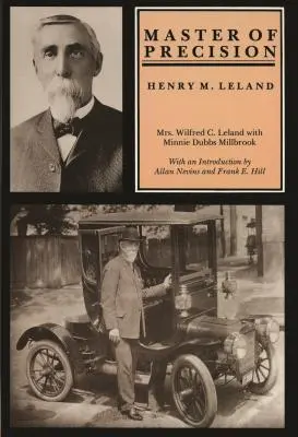 Meister der Präzision: Henry M. Leland - Master of Precision: Henry M. Leland