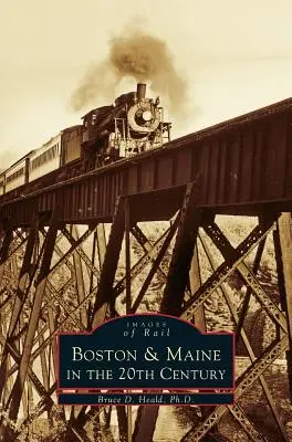 Boston und Maine im 20. Jahrhundert - Boston & Maine in the 20th Century