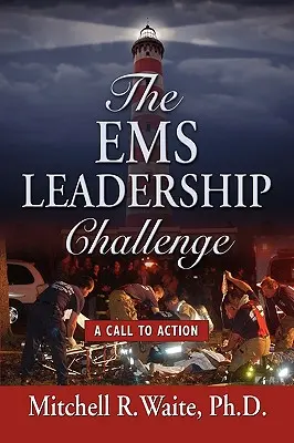 Die Herausforderung für EMS-Führungskräfte: Ein Aufruf zum Handeln - The EMS Leadership Challenge: A Call To Action