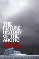 Die zukünftige Geschichte der Arktis - The Future History of the Arctic