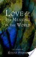 Die Liebe und ihre Bedeutung in der Welt - Love and Its Meaning in the World