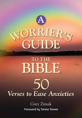 Ein Leitfaden für Sorgenfresser in der Bibel: 50 Verse zum Abbau von Ängsten - A Worrier's Guide to the Bible: 50 Verses to Ease Anxieties