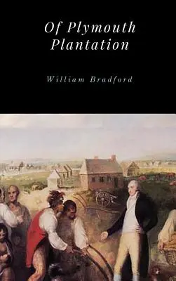 Von der Plymouth-Plantage - Of Plymouth Plantation