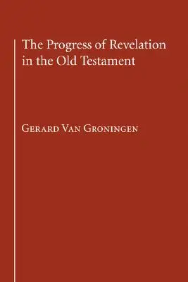 Der Fortschritt der Offenbarung im Alten Testament - The Progress of Revelation in the Old Testament