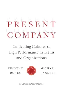 Unternehmen präsentieren: Kultivierung von Hochleistungskulturen in Teams und Organisationen - Present Company: Cultivating Cultures of High Performance in Teams and Organizations