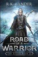 Der Weg eines Kriegers: Das silvanische Buch II - Road of a Warrior: The Silvan Book II