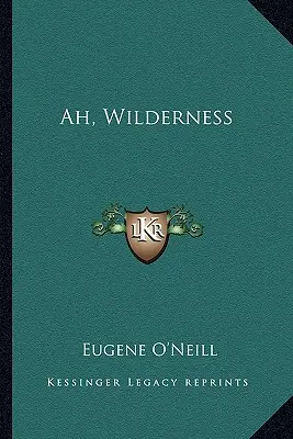 Ah, Wildnis - Ah, Wilderness