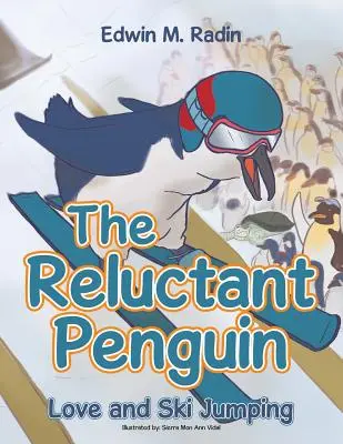 Der widerspenstige Pinguin: Liebe und Skispringen - The Reluctant Penguin: Love and Ski Jumping