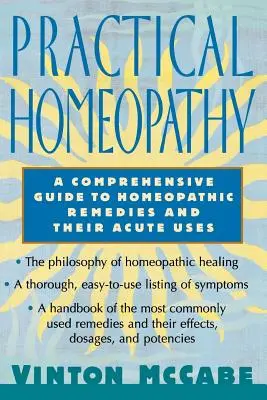 Praktische Homöopathie: Ein umfassender Leitfaden für homöopathische Heilmittel und ihre akute Anwendung - Practical Homeopathy: A Comprehensive Guide to Homeopathic Remedies and Their Acute Uses