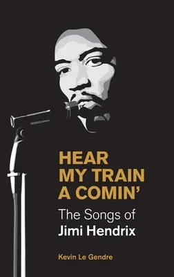 Hear My Train a Comin': Die Lieder von Jimi Hendrix - Hear My Train a Comin': The Songs of Jimi Hendrix