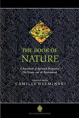 Das Buch der Natur: Ein Quellenbuch mit spirituellen Perspektiven auf Natur und Umwelt - The Book of Nature: A Sourcebook of Spiritual Perspectives on Nature and the Environment