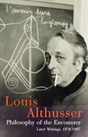 Philosophie der Begegnung: Spätere Schriften, 1978-87 - Philosophy of the Encounter: Later Writings, 1978-87