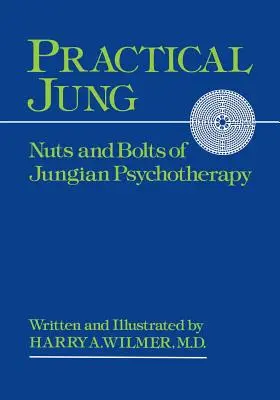 Praktischer Jung: Das Wesentliche der Jungschen Psychologie - Practical Jung: Nuts and Bolts of Jungian Psychology