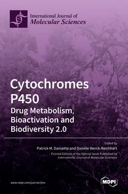 Cytochrome P450: Medikamentenmetabolismus, Bioaktivierung und Biodiversität 2.0 - Cytochromes P450: Drug Metabolism, Bioactivation and Biodiversity 2.0