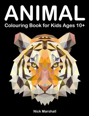 Tier-Malbuch für Kinder ab 10 Jahren: Polygon-Malbuch mit Wolf, Hai, Eule, Katze und Hund - Animal Colouring Book for Kids Ages 10+: Polygon Colouring Book with Wolf, Shark, Owl, Cat and Dog