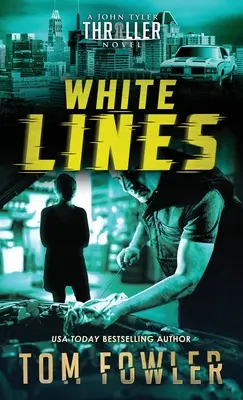 Weiße Linien: Ein John Tyler-Thriller - White Lines: A John Tyler Thriller