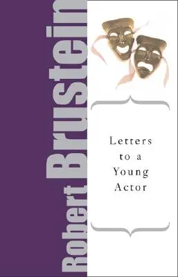 Briefe an einen jungen Schauspieler: Ein universeller Leitfaden für die Aufführung - Letters to a Young Actor: A Universal Guide to Performance