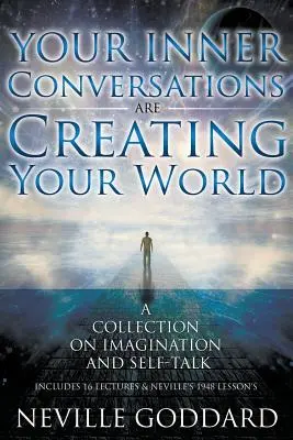 Neville Goddard: Deine inneren Gespräche erschaffen deine Welt (Taschenbuch) - Neville Goddard: Your Inner Conversations Are Creating Your World (Paperback)