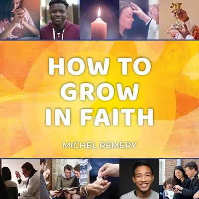 Wie man im Glauben wächst - How to Grow in Faith