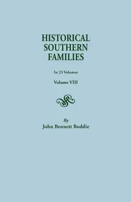 Historische Südstaaten-Familien. in 23 Bänden. Band VIII - Historical Southern Families. in 23 Volumes. Volume VIII