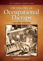 Die Geschichte der Beschäftigungstherapie: Das erste Jahrhundert - The History of Occupational Therapy: The First Century