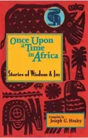 Es war einmal in Afrika: Geschichten von Weisheit und Freude - Once Upon a Time in Africa: Stories of Wisdom and Joy