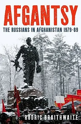 Afgantsy: Die Russen in Afghanistan 1979-89 - Afgantsy: The Russians in Afghanistan 1979-89