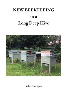 NEW BEEKEEPING in einem langen, tiefen Bienenstock - NEW BEEKEEPING in a Long Deep Hive