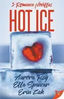 Heißes Eis: Romantische Novellen - Hot Ice: Romance Novellas